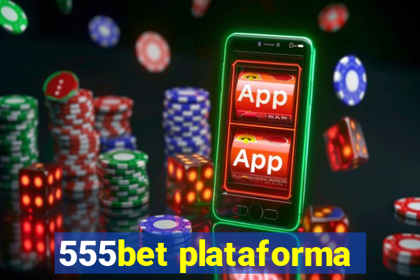 555bet plataforma